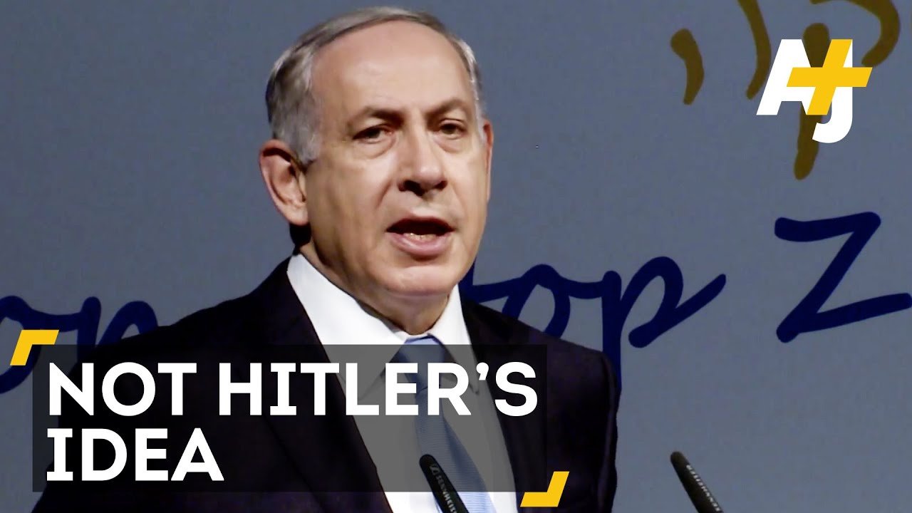 Benjamin Netanyahu Says The Holocaust Wasn’t Hitler’s Idea