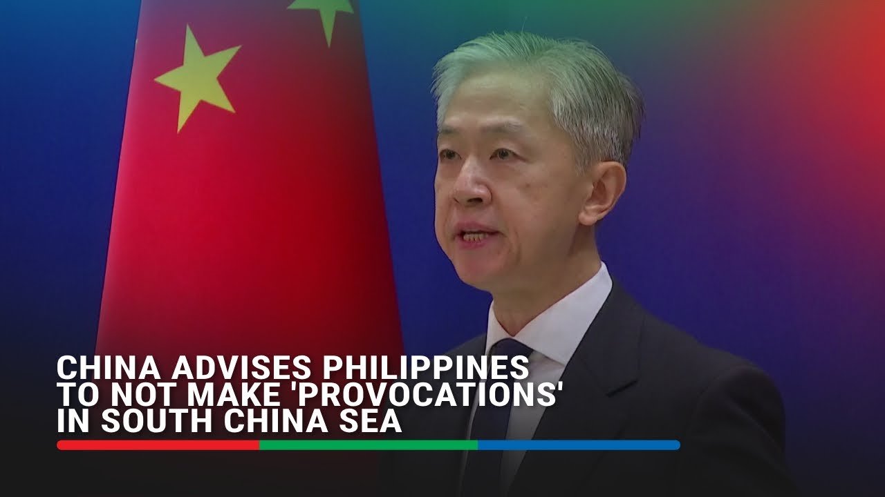 China advises Philippines to not make ‘provocations’ in South China Sea | ABS-CBN News