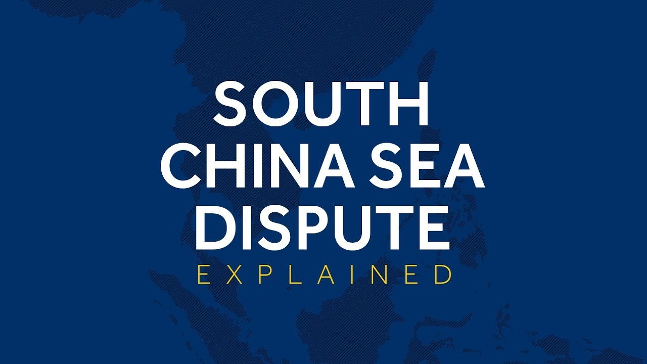 The South China Sea dispute explained