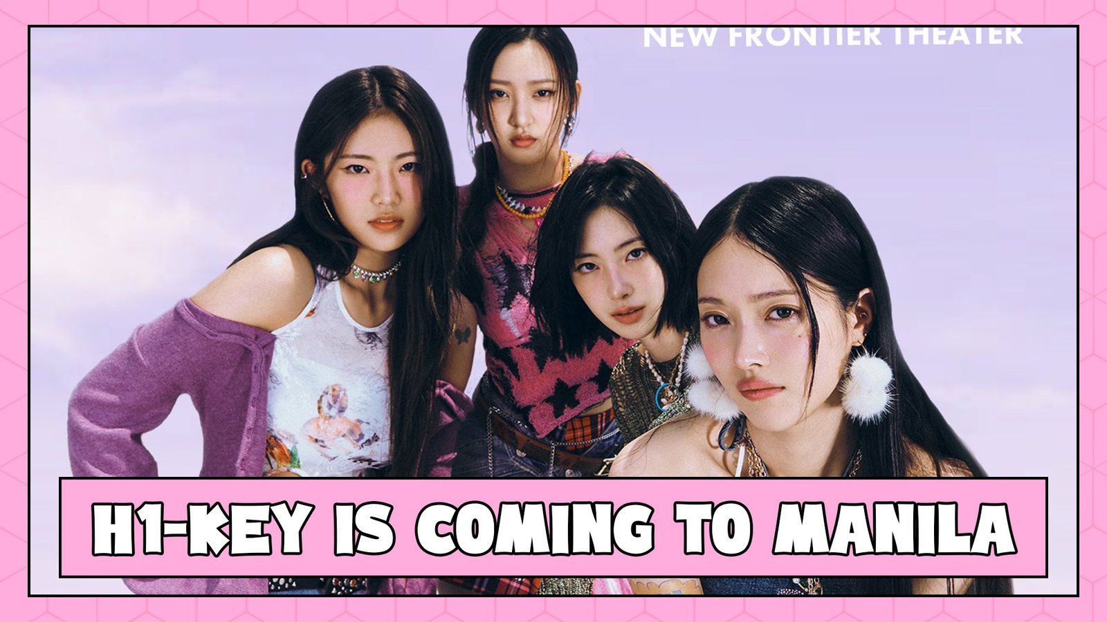 K POP GIRL GROUP H1 KEY IS COMING TO MANILA