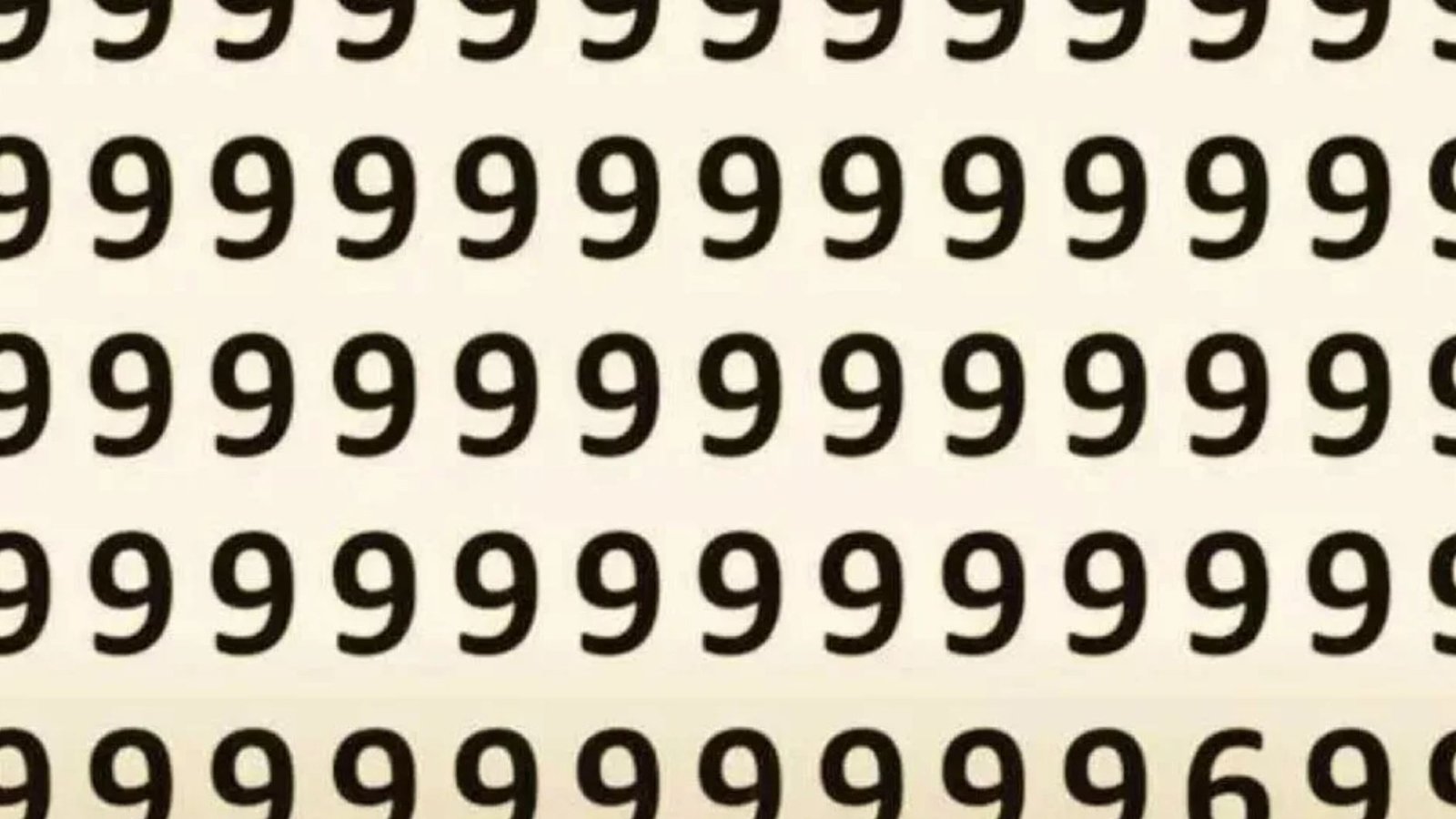 You have 20/20 vision if you can spot the odd number in this sequence of 9s in under seven seconds