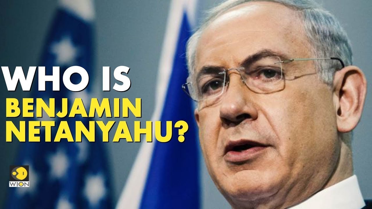 Who is Benjamin Netanyahu?