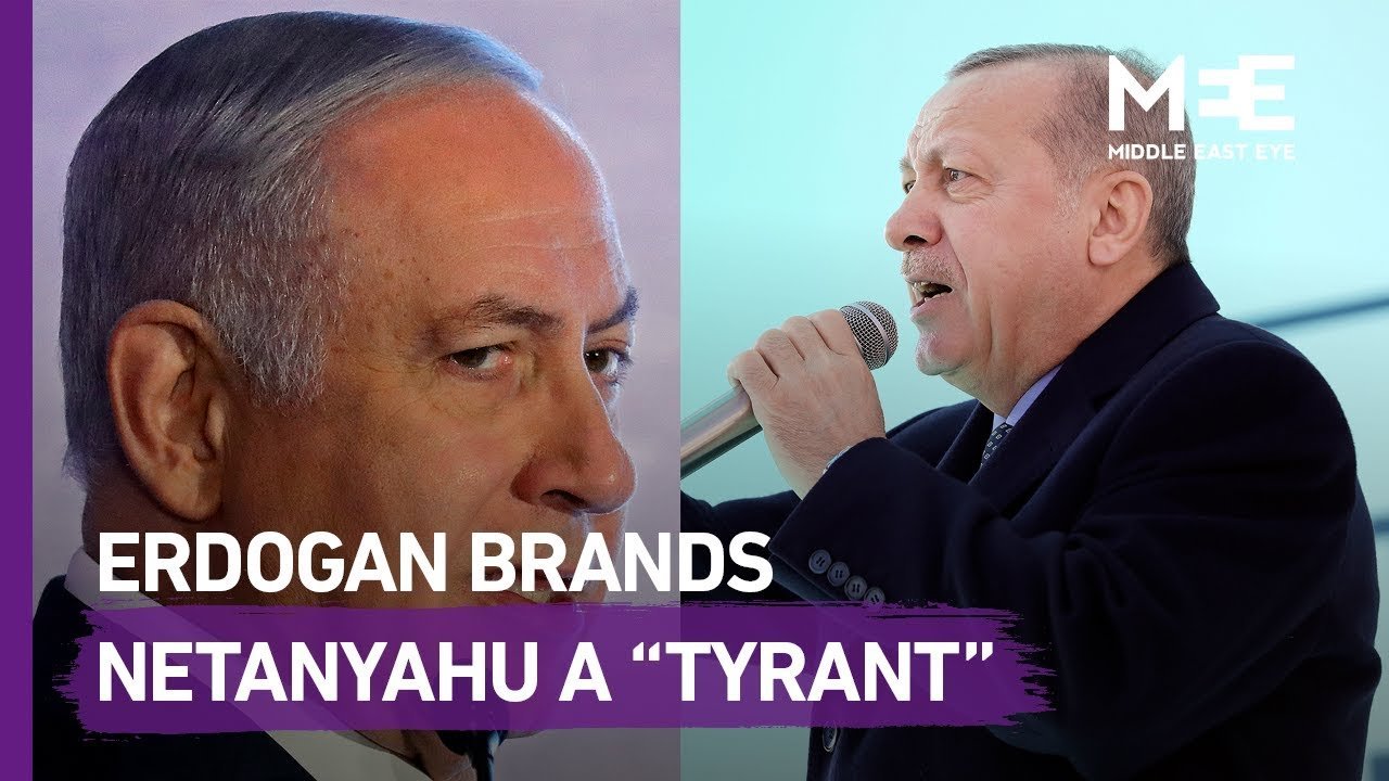 Erdogan brands Netanyahu a tyrant
