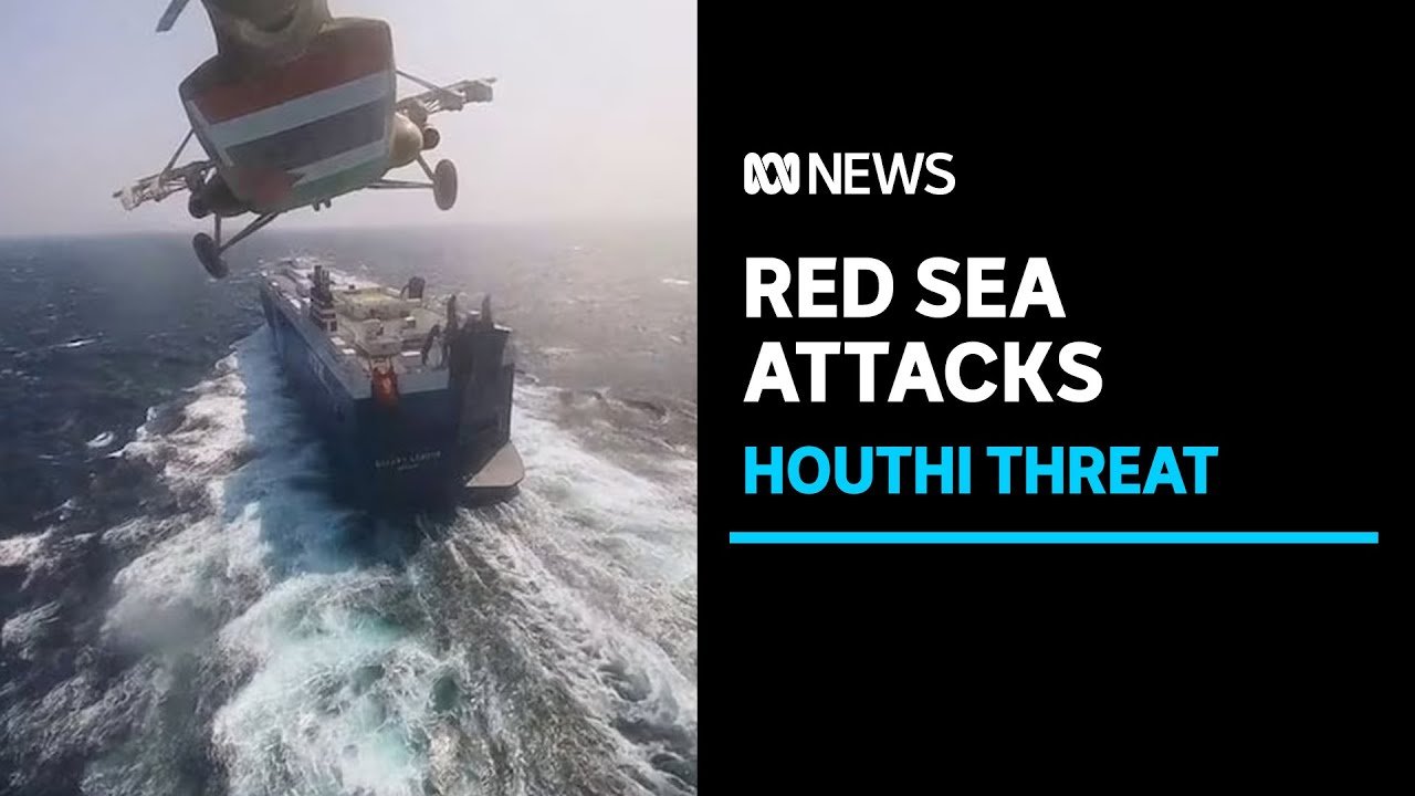 Houthi attacks on commercial ships upend global trade in vital Red Sea corridor | ABC News