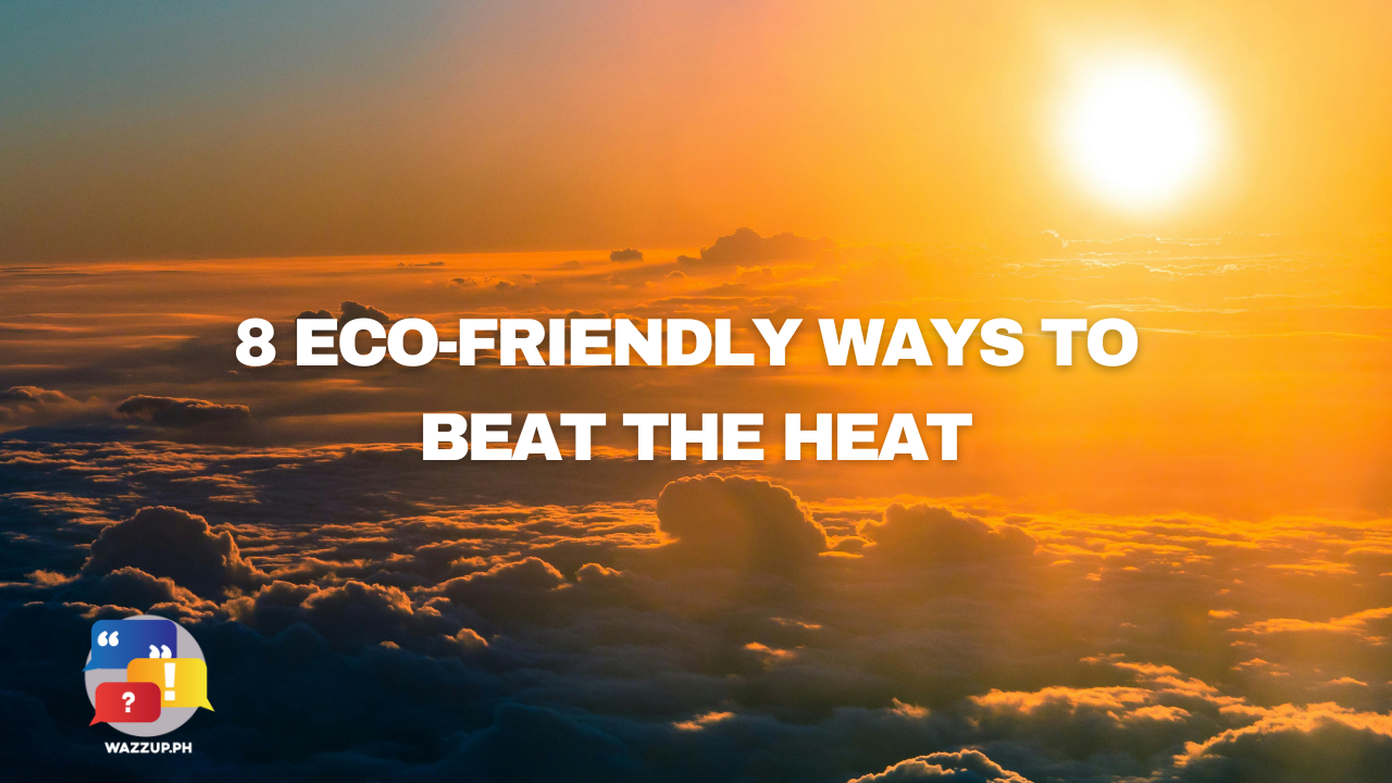 8 Eco-Friendly Ways to Beat the Heat