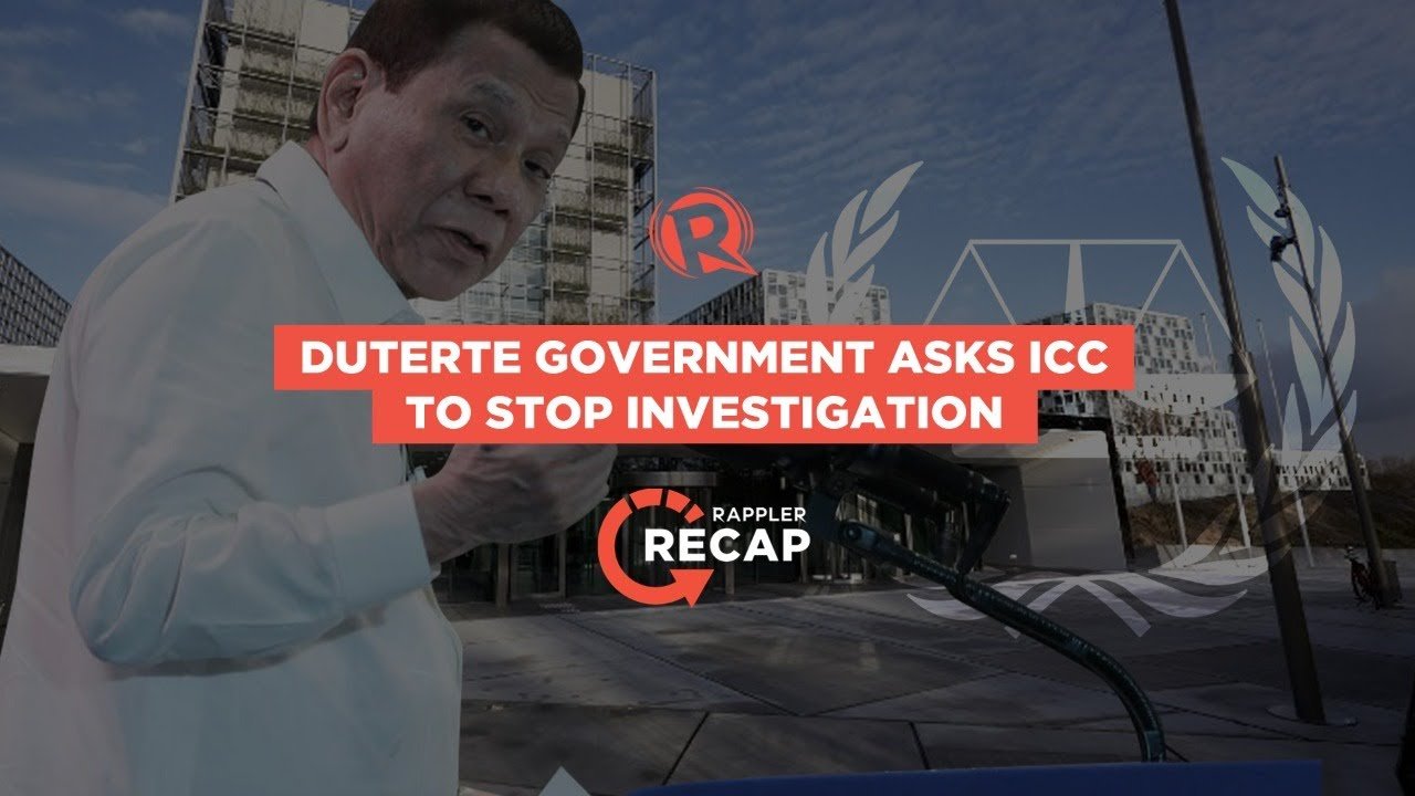 Rappler Recap: Duterte government asks ICC to stop investigation
