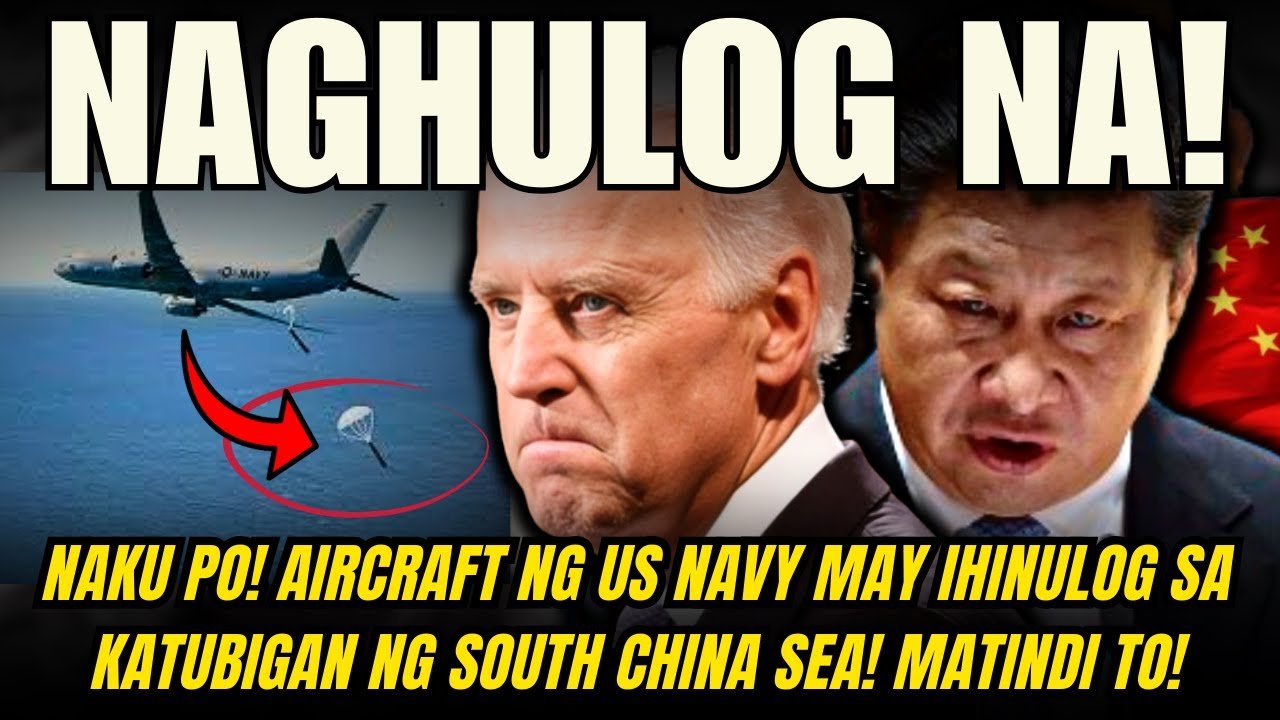NAKU PO! AIRCRAFT NG US NAVY MAY IHINULOG SA KATUBIGAN NG SOUTH CHINA SEA! CHINA AGAD NA UMALMA!