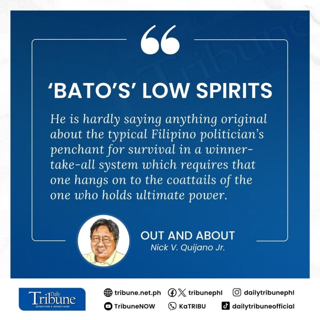 Normally we don’t give a hoot whenever staunch Duterte ally Senator Ronald “Bato” dela Rosa speaks his mind about politics and political goings-on.