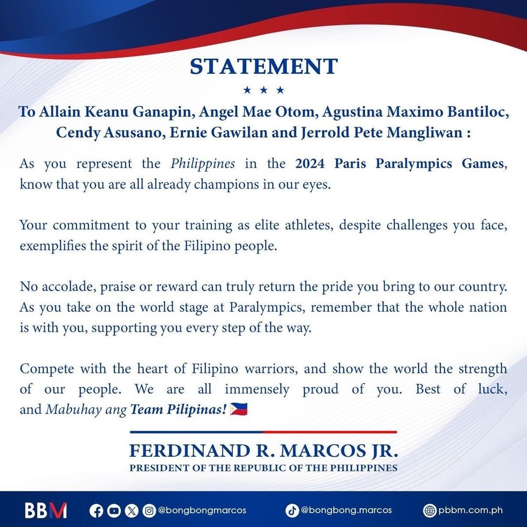 READ: President Marcos, a staunch supporter of our Olympians, sends a heartfelt message to our Paralympians: “You are already champions in our eyes.”