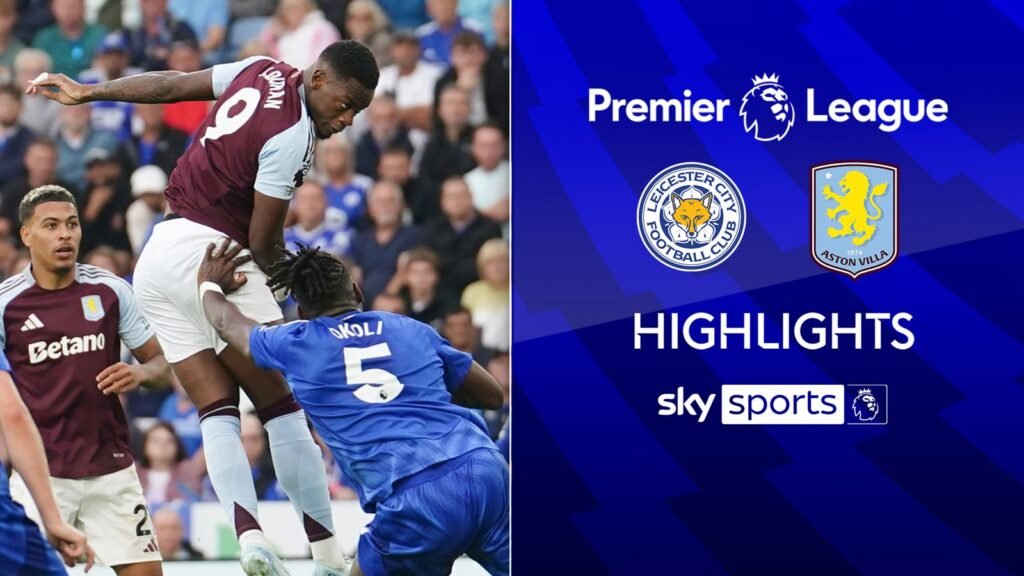 Leicester vs Aston Villa highlights