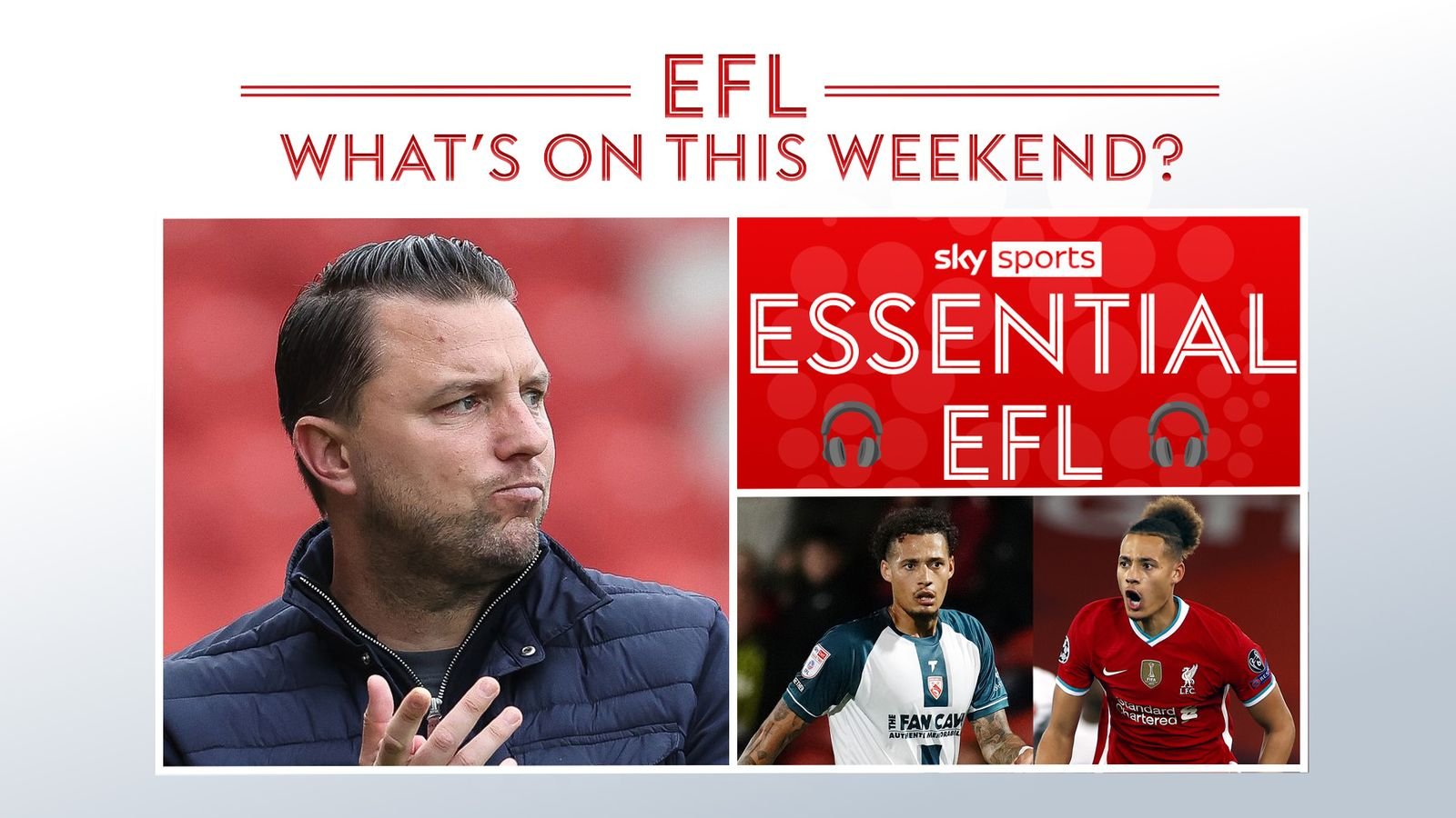 EFL Essential Info: Podcast, exclusives and what’s on Sky Sports+ this weekend | Football News