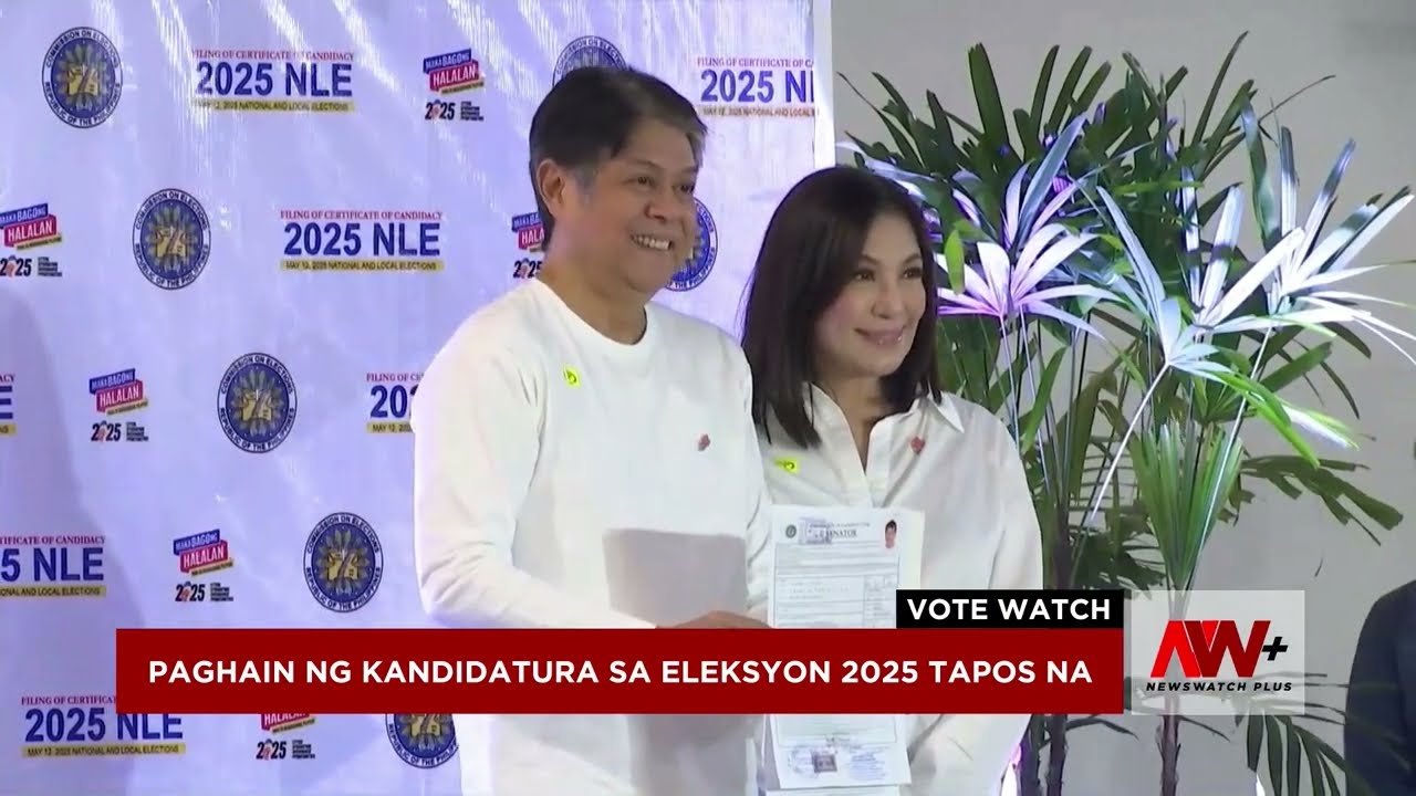 Paghain ng kandidatura sa eleksyon 2025 tapos na | Vote Watch