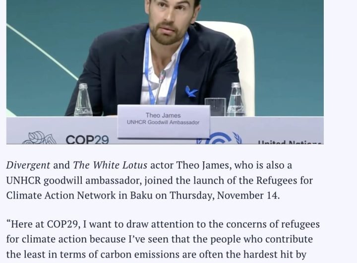 Divergent and The White Lotus actor Theo James, who is also a UNHCR goodwill ambassador, joined the launch of the Refugees for Climate Action Network