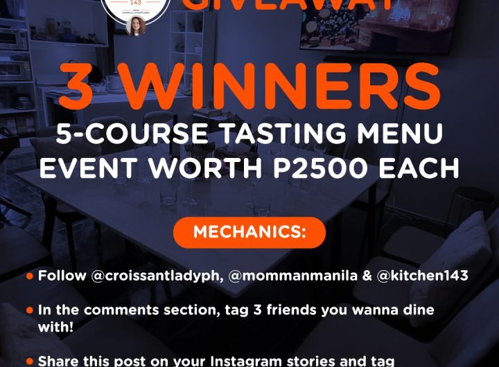 Get a chance to win one of three seats to a five-course tasting menu worth P2,500! #Kitchen143