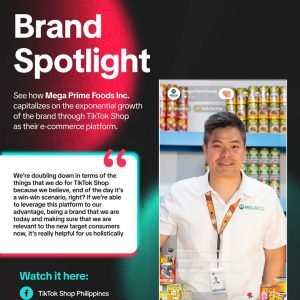 TikTok Shop powers Mega Prime Foods’ journey to elevate Filipino family meals