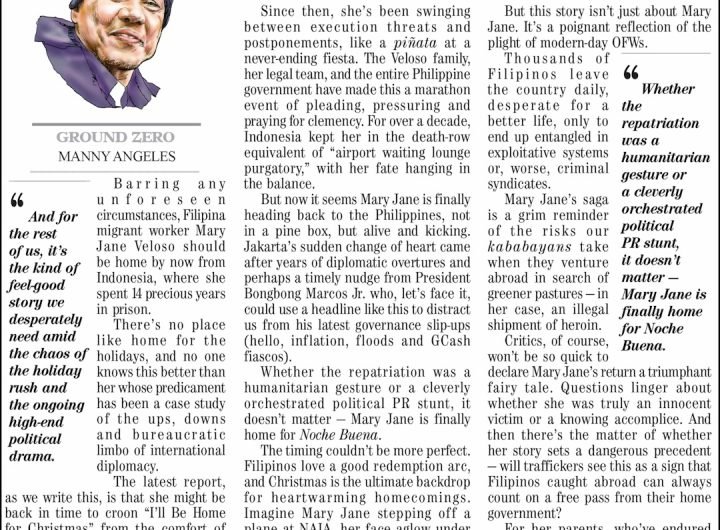 Barring any unforeseen circumstances, Filipina migrant worker Mary Jane Veloso should be home by now from Indonesia, where she spent 14 precious years