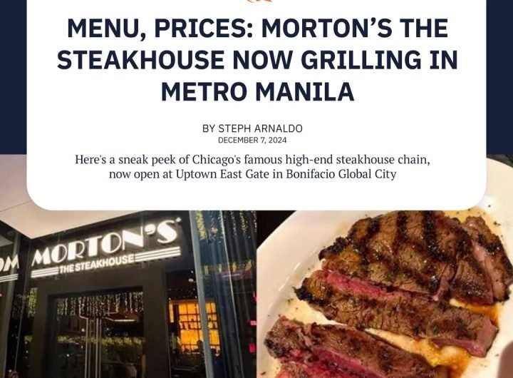 Hailing from Chicago, high-end US steakhouse chain Morton’s makes its Philippine debut at Uptown East Gate, Bonifacio Global City!