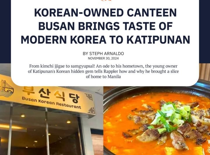 It just made sense for Busan’s owners, who studied high school and college in Manila, to open a mom-and-pop Korean restaurant of their favorite childh