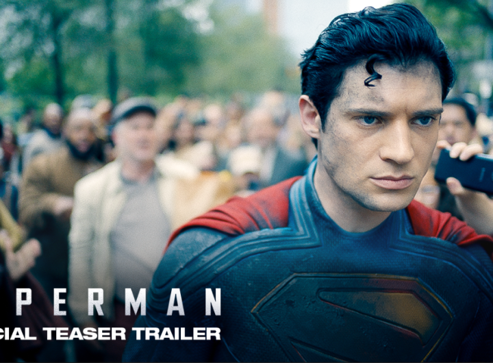 Teaser Trailer for James Gunn’s ‘Superman’ is Now Up! ‘Superman’ Opens in Cinemas July 9, 2025