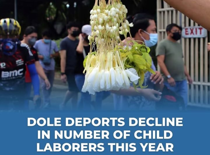 The Department of Labor and Employment (DOLE) on Monday reported that the number of child laborers in the country dropped this year.