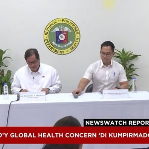 DOH: Global outbreak concern 'unverified' | NewsWatch Reports