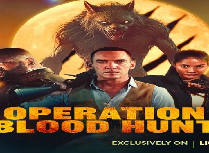 Lionsgate Play- Operation Blood Hunt